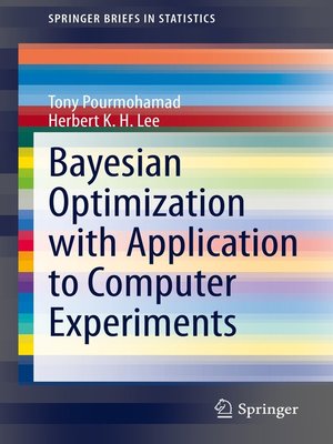 cover image of Bayesian Optimization with Application to Computer Experiments